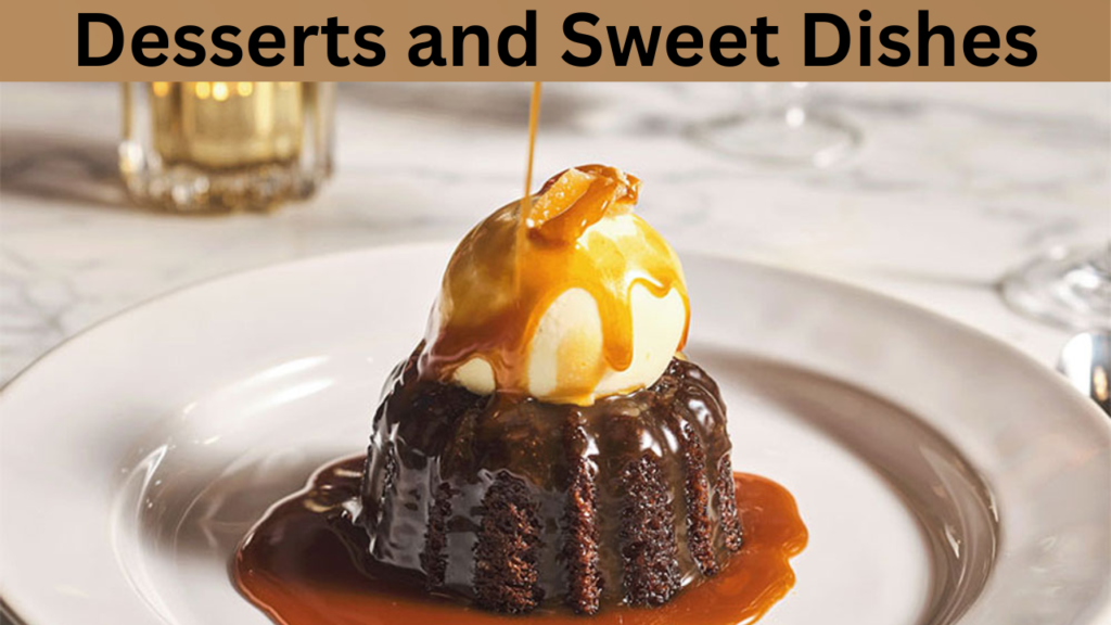 Desserts and Sweet Dishes