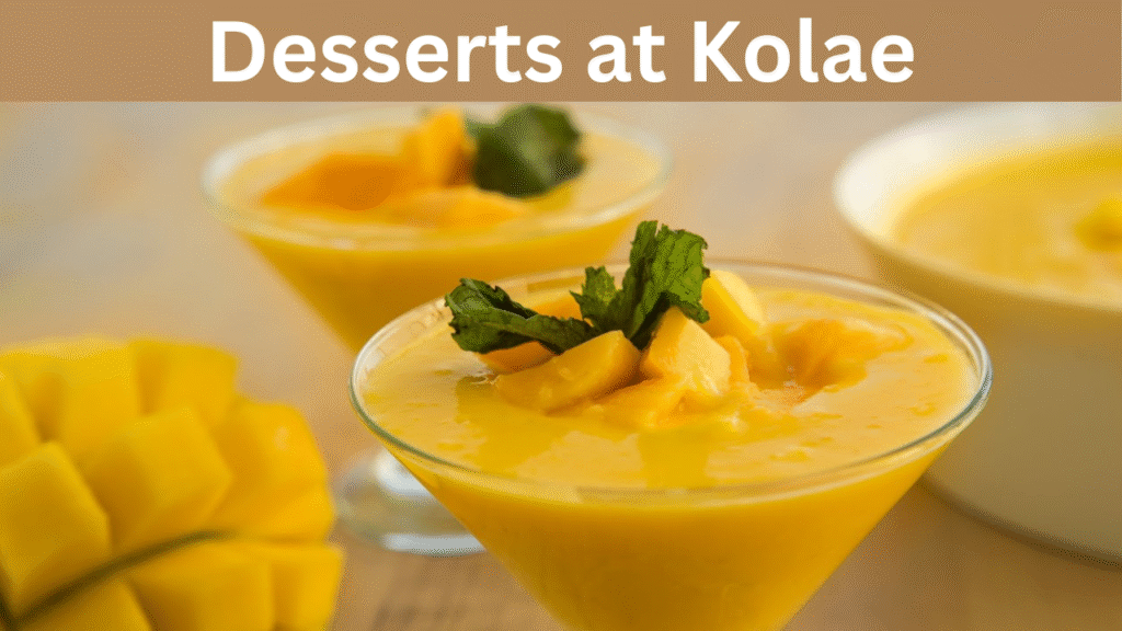 Desserts at Kolae