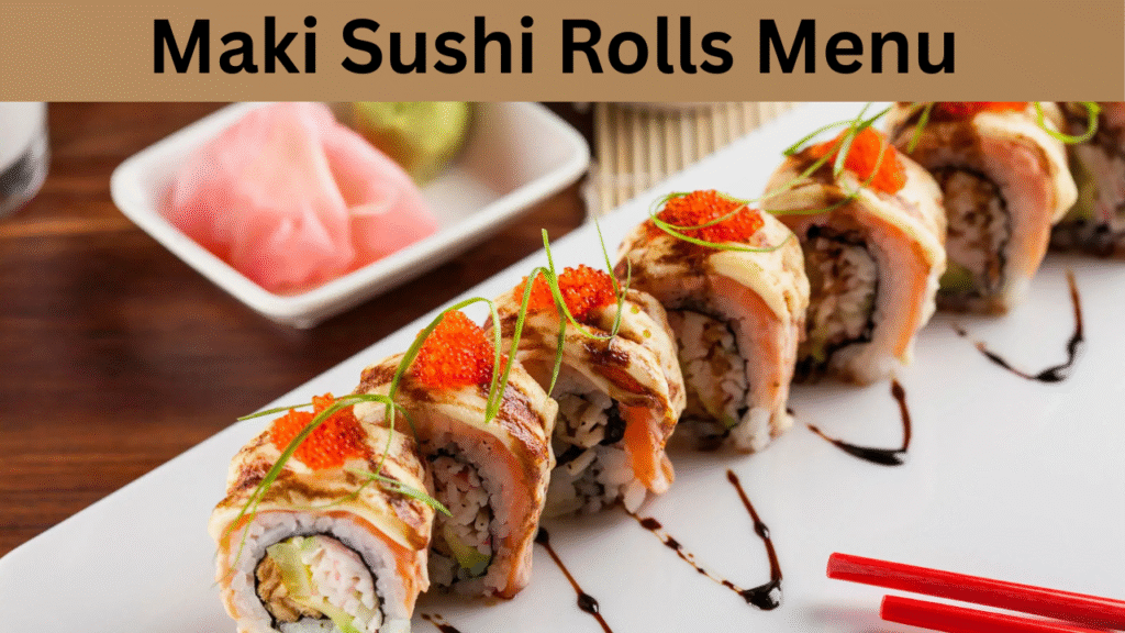 Maki Sushi Rolls Menu 
