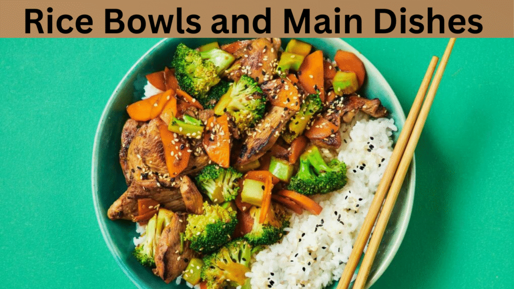 Rice Bowls and Main Dishes 