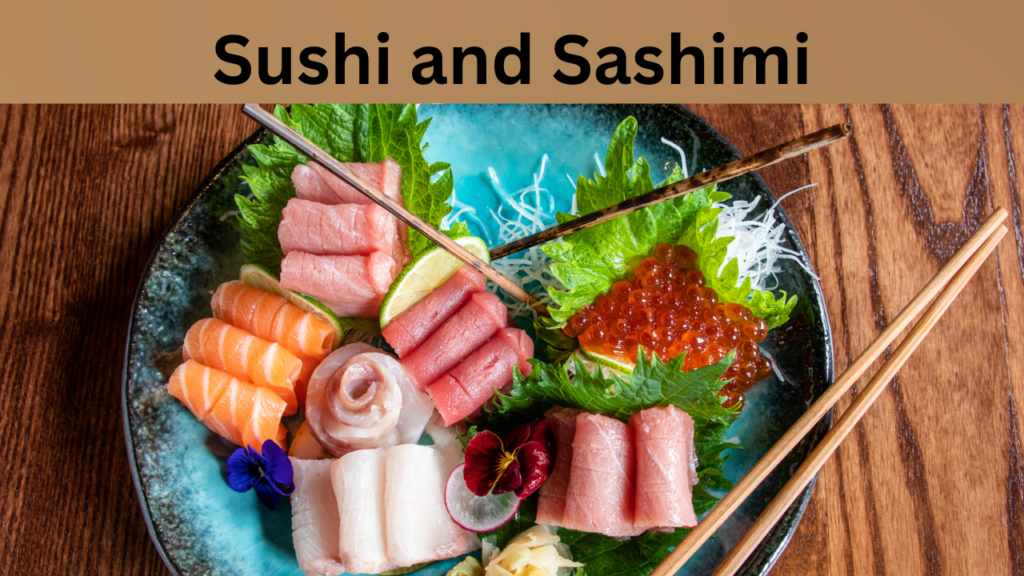 Sushi and Sashimi
