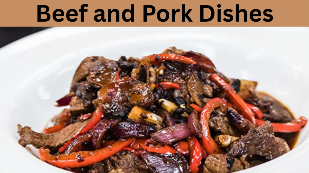 Beef and Pork Dishes