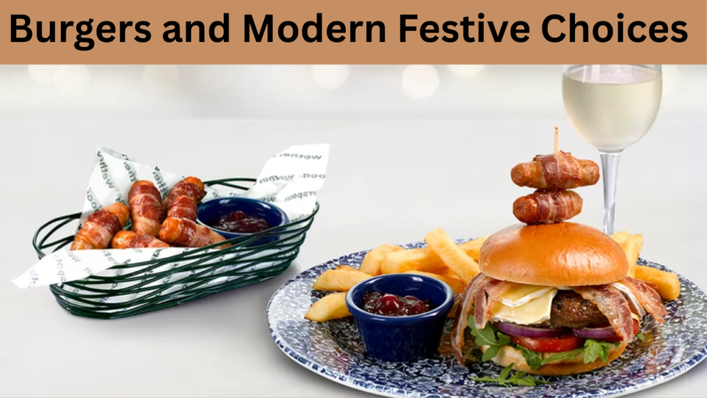 Burgers and Modern Festive Choices