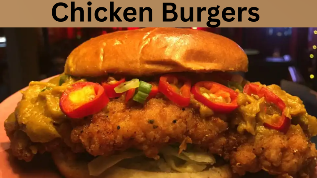 Chicken Burgers  