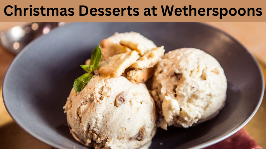 Christmas Desserts at Wetherspoons