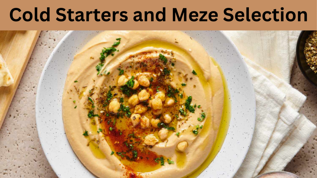 Cold Starters and Meze Selection