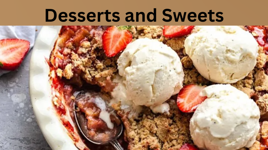 Desserts and Sweets