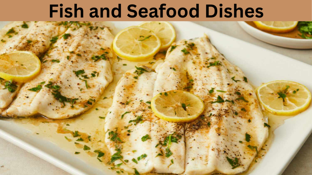 Fish and Seafood Dishes