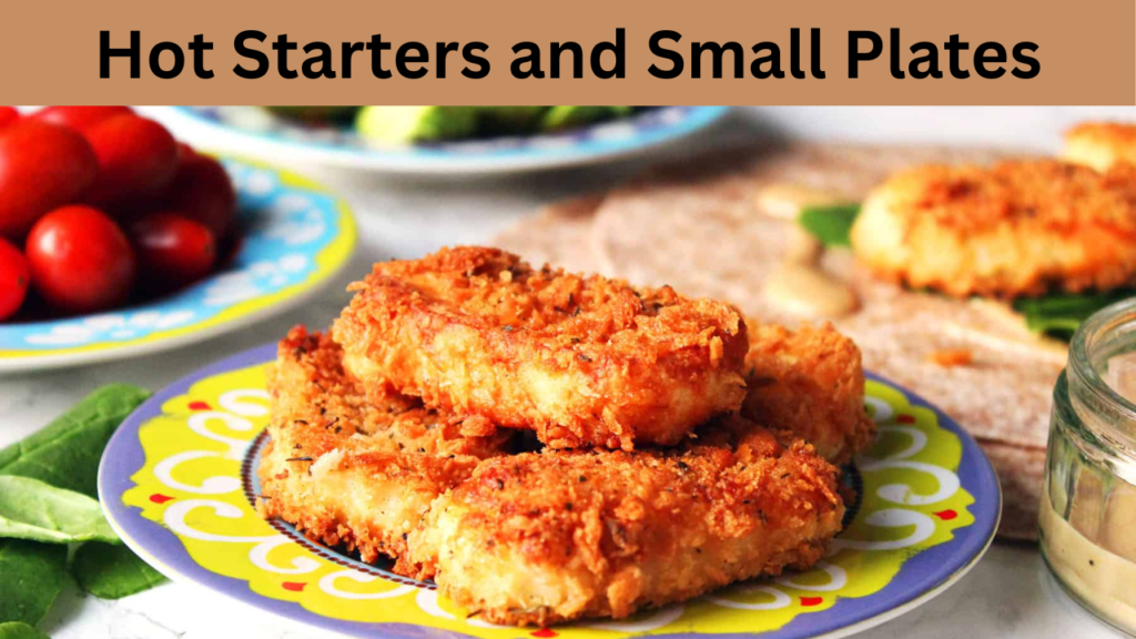 Hot Starters and Small Plates