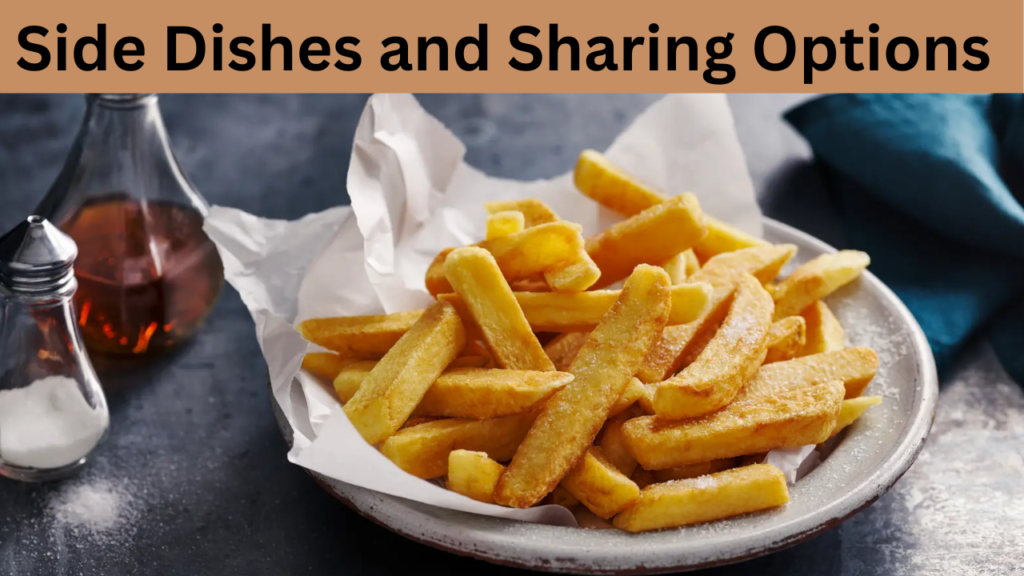 Side Dishes and Sharing Options