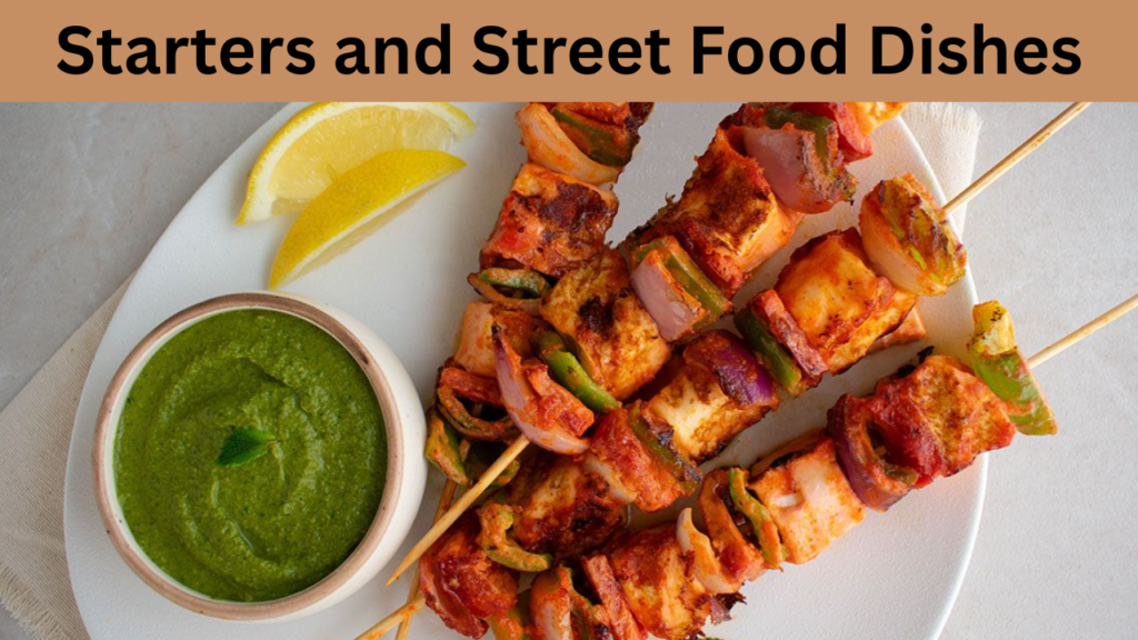 Starters and Street Food Dishes