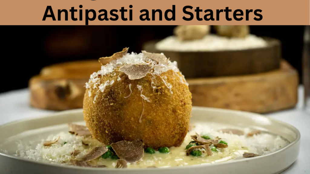 Antipasti and Starters