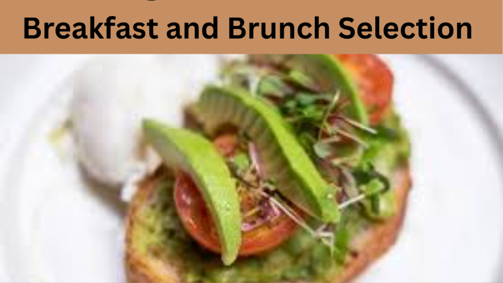 Breakfast and Brunch Selection