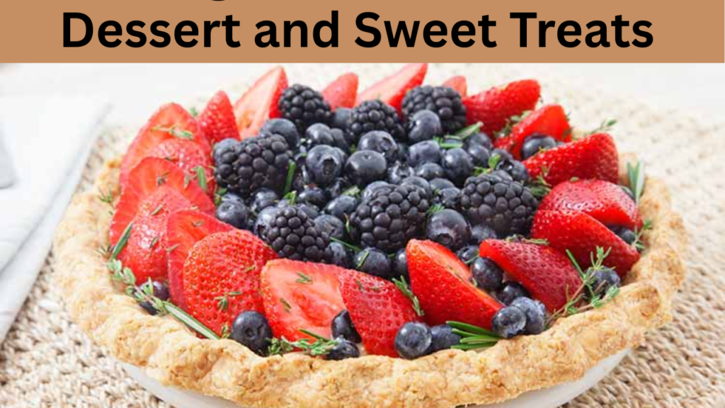 Dessert and Sweet Treats