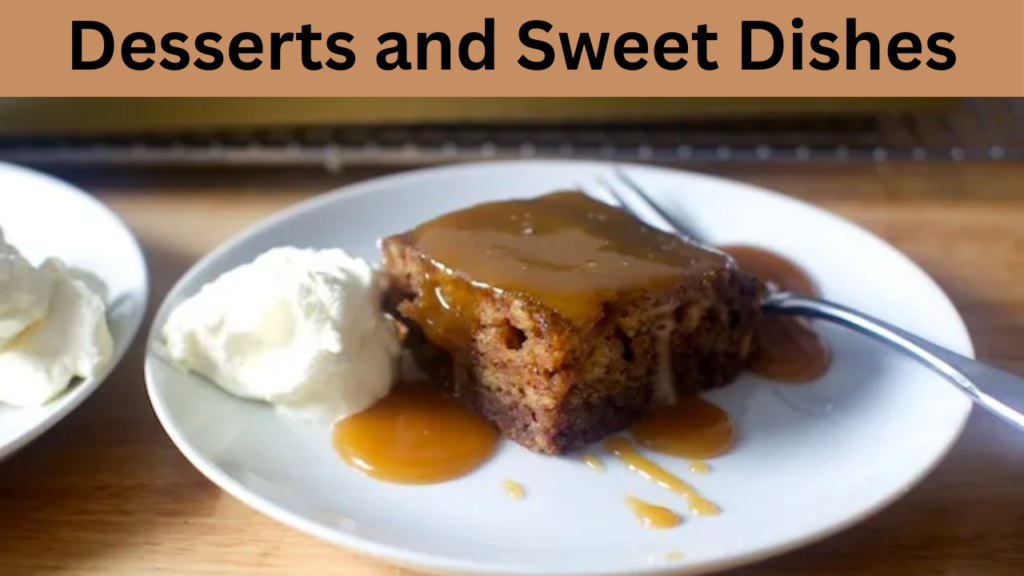 Desserts and Sweet Dishes