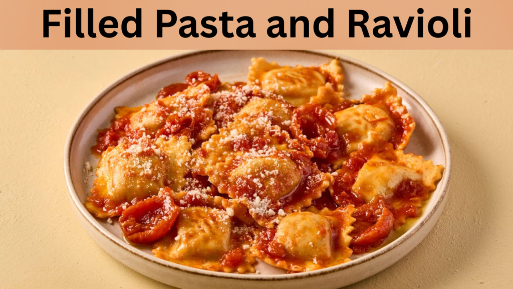 Filled Pasta and Ravioli