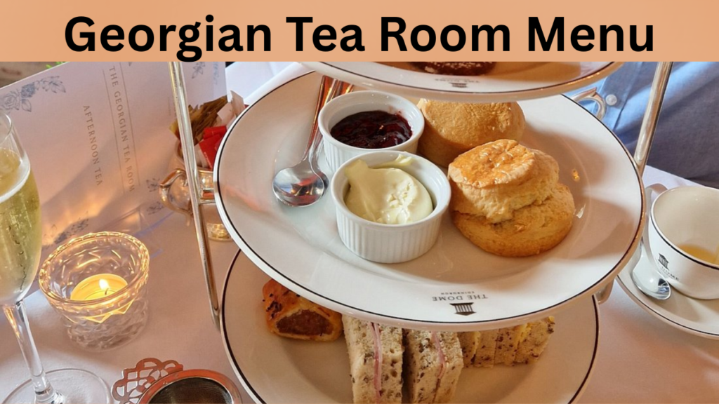 Georgian Tea Room Menu