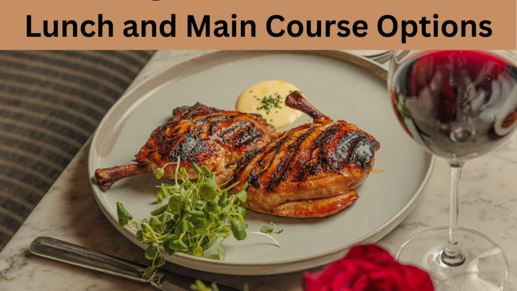 Lunch and Main Course Options