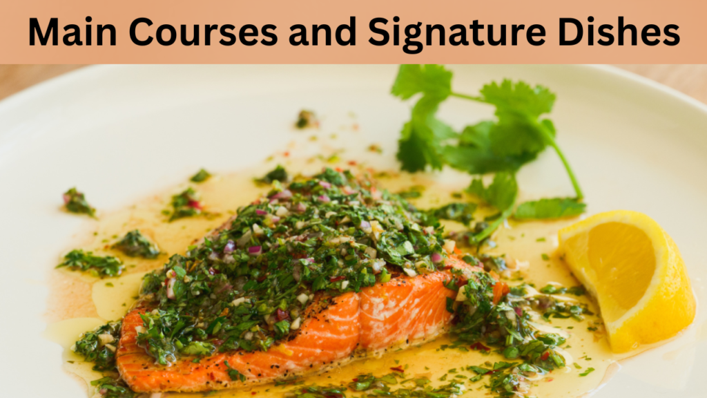 Main Courses and Signature Dishes
