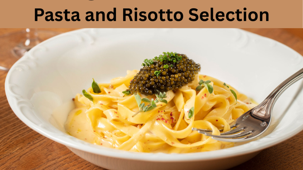 Pasta and Risotto Selection