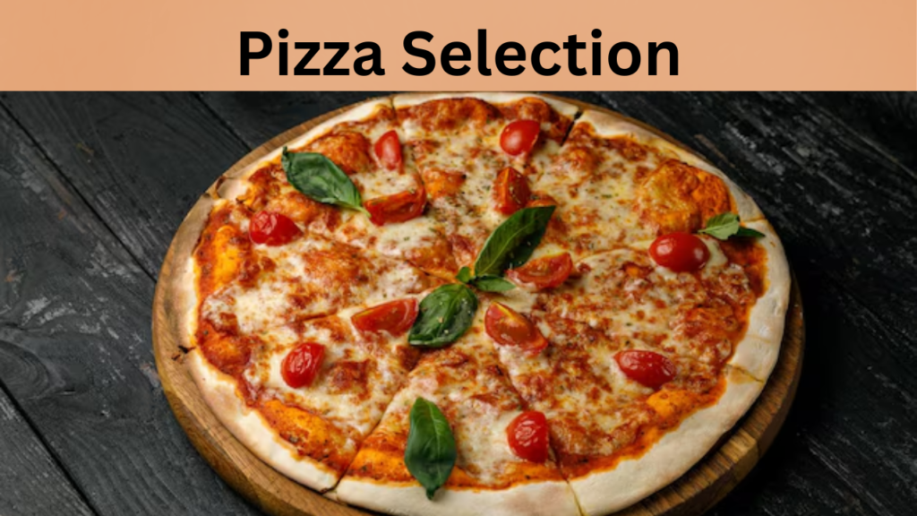 Pizza Selection