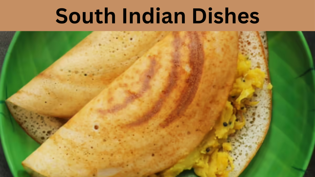 South Indian Dishes