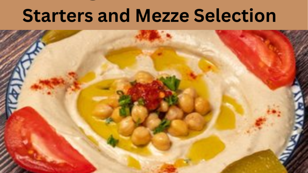 Starters and Mezze Selection