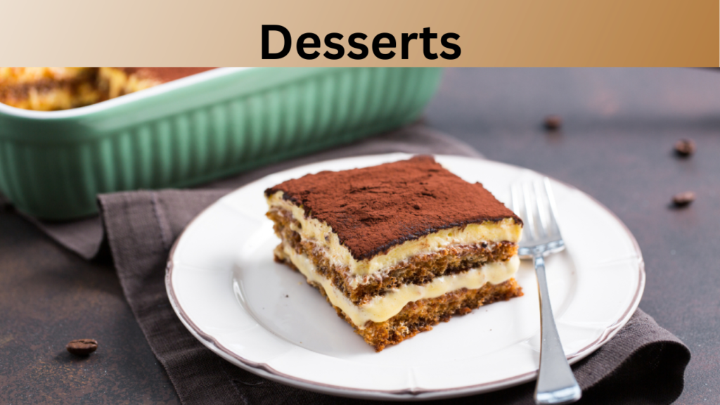 Desserts