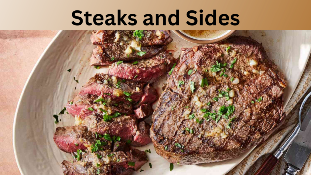 Steaks and Sides