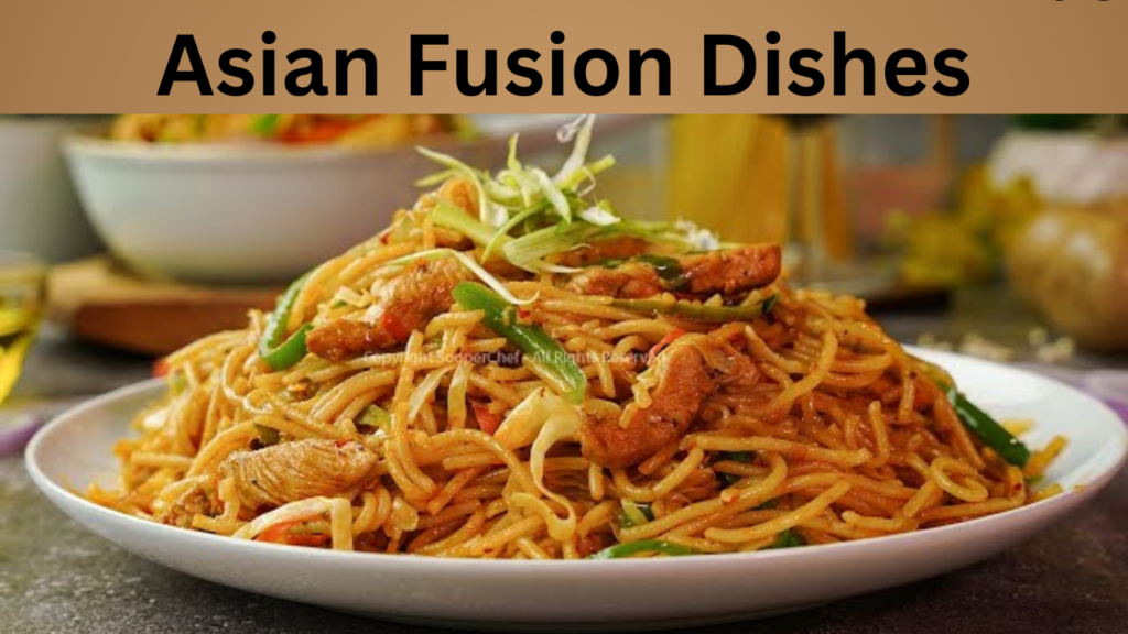 Asian Fusion Dishes