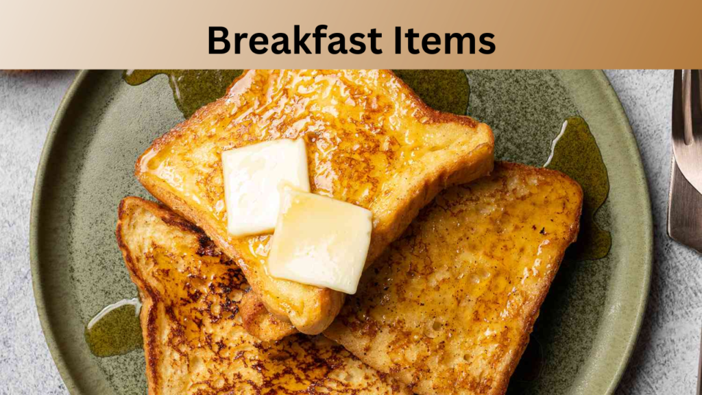 Breakfast Items