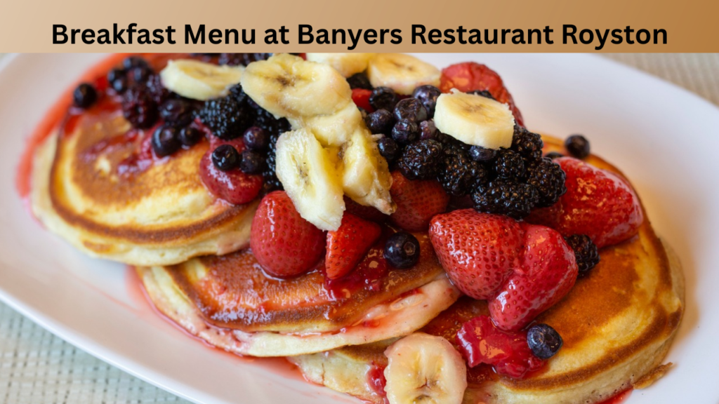 Breakfast Menu at Banyers Restaurant Royston