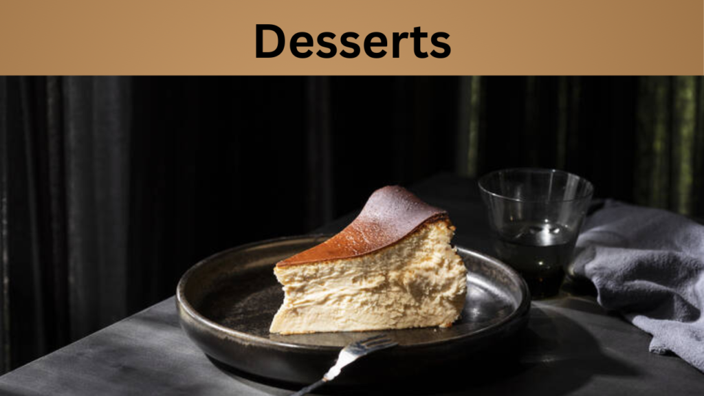 Desserts