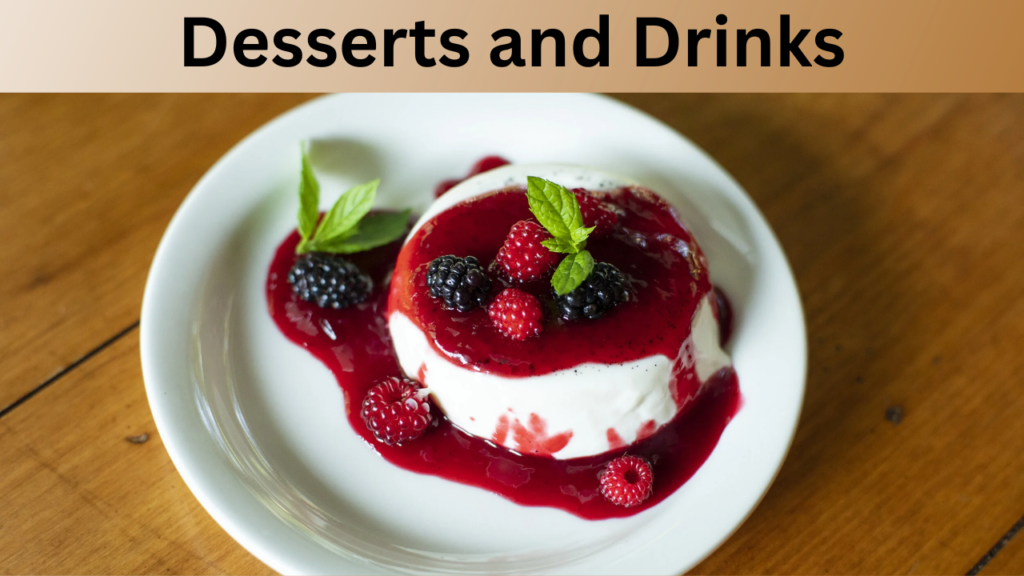 Desserts and Drinks