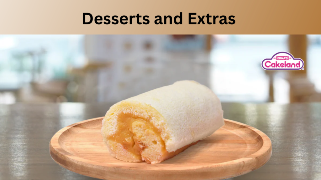 Desserts and Extras 
