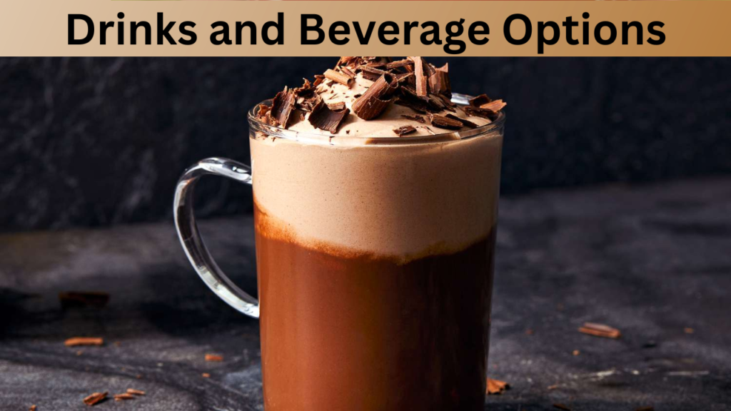Drinks and Beverage Options