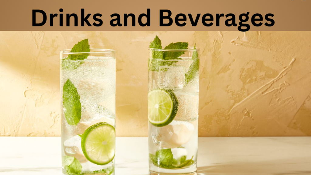 Drinks and Beverages 