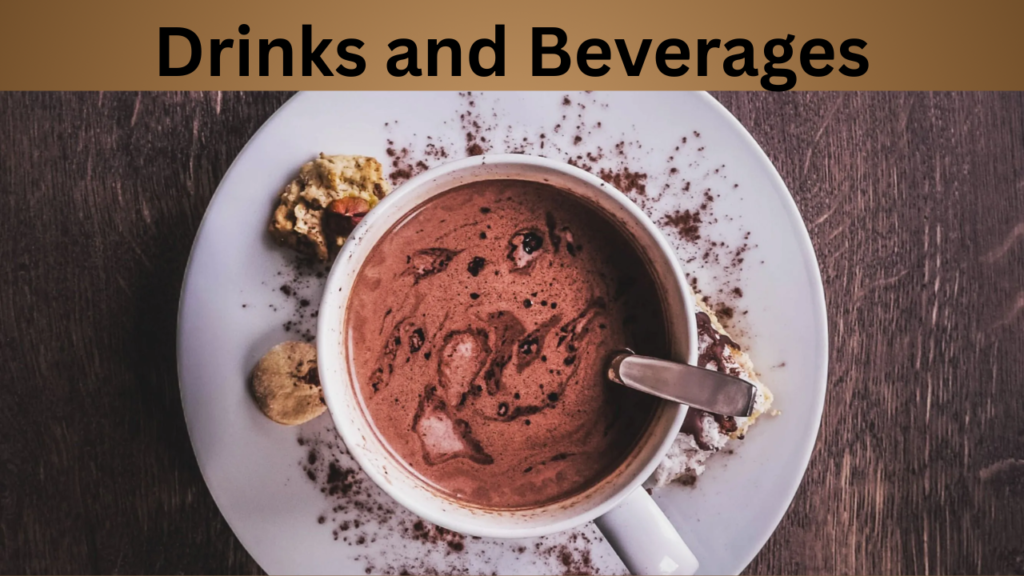 Drinks and Beverages