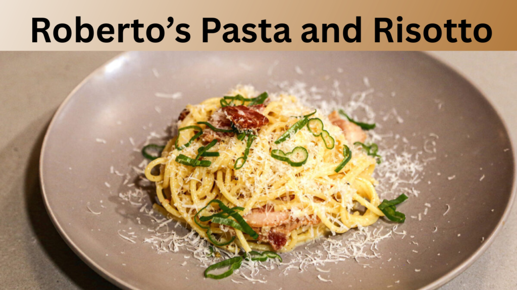 Roberto’s Pasta and Risotto
