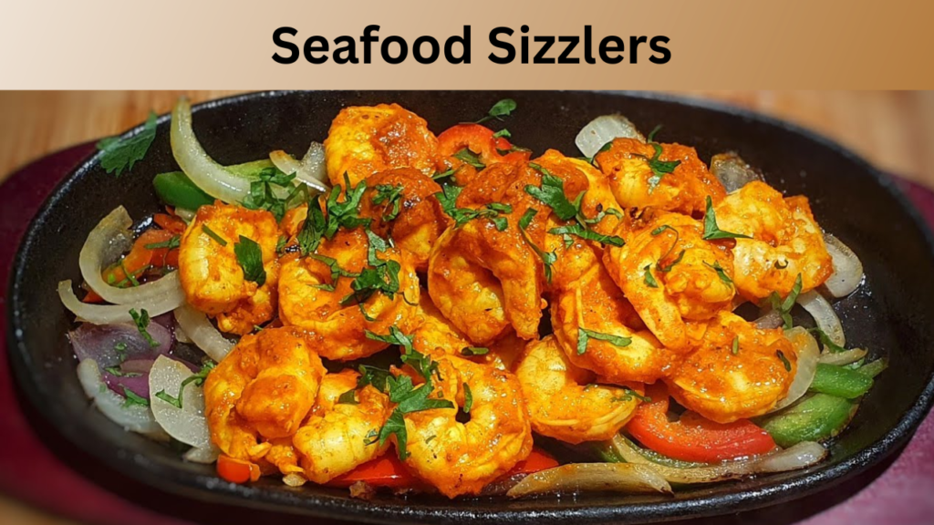 Seafood Sizzlers