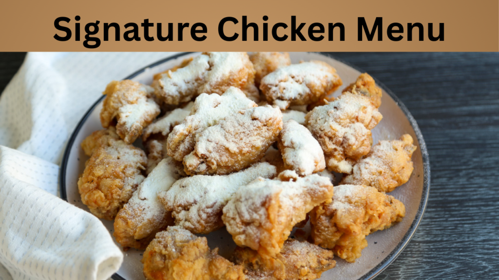 Signature Chicken Menu