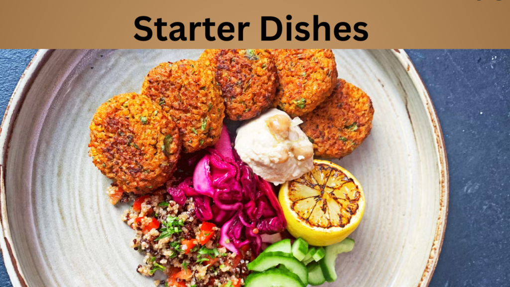 Starter Dishes 