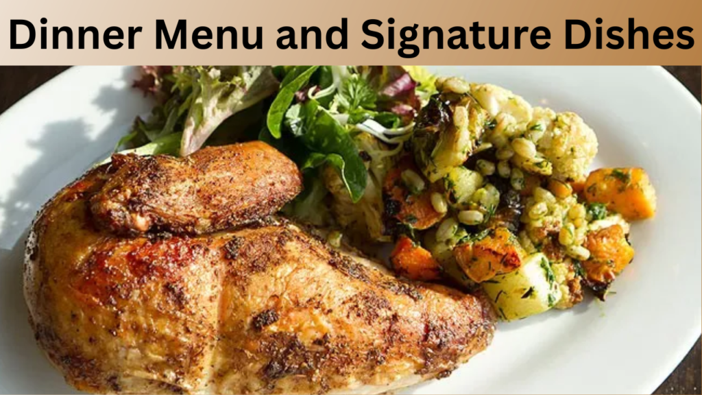 Dinner Menu and Signature Dishes