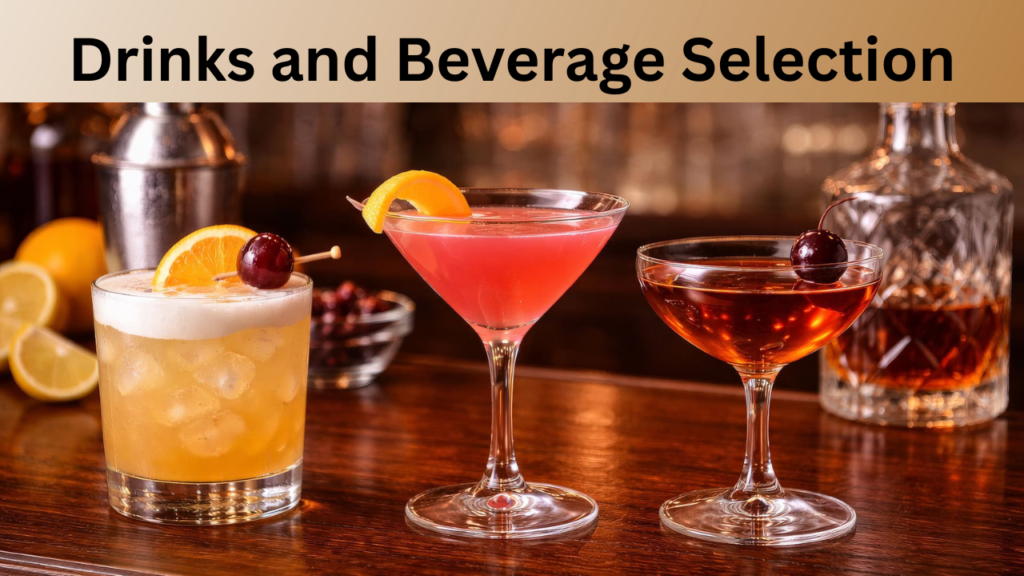Drinks and Beverage Selection