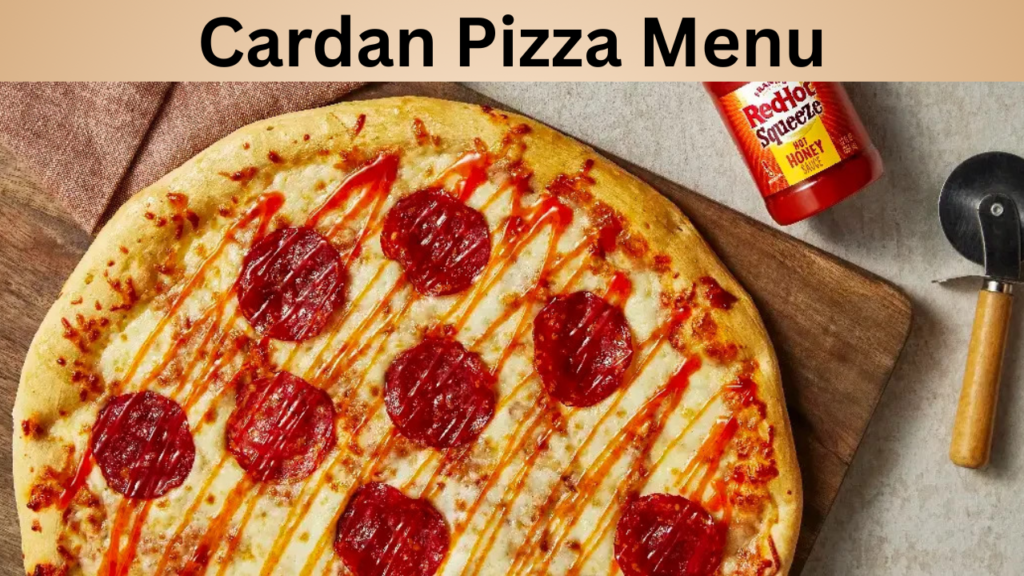 Cardan Pizza Menu