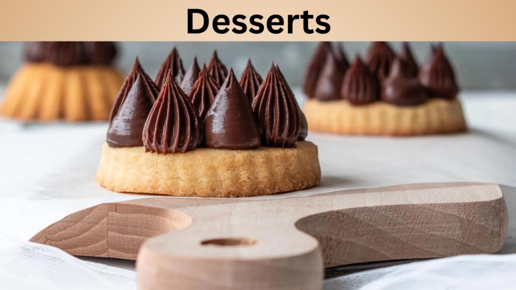 Desserts