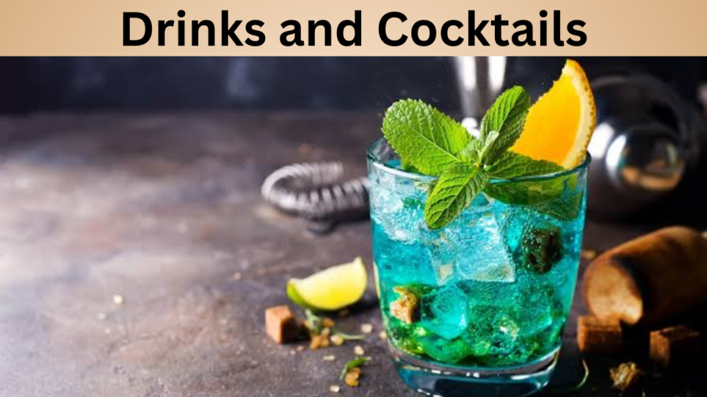 Drinks and Cocktails