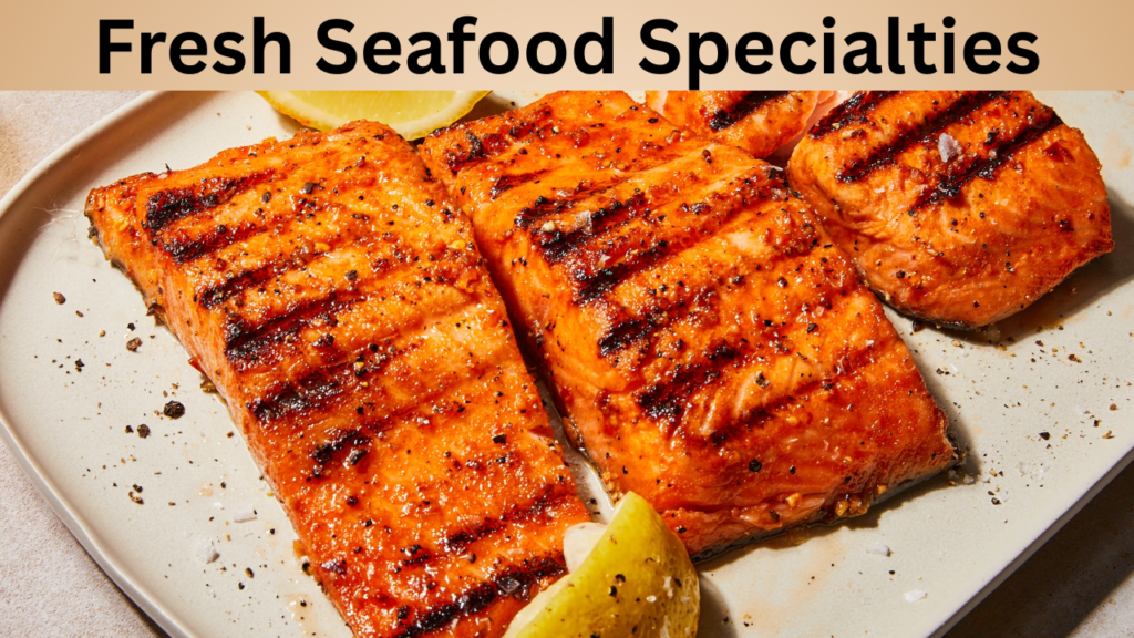 Fresh Seafood Specialties