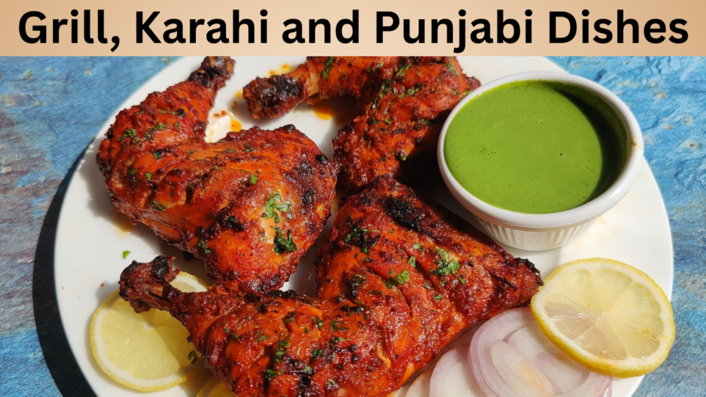 Grill, Karahi and Punjabi Dishes