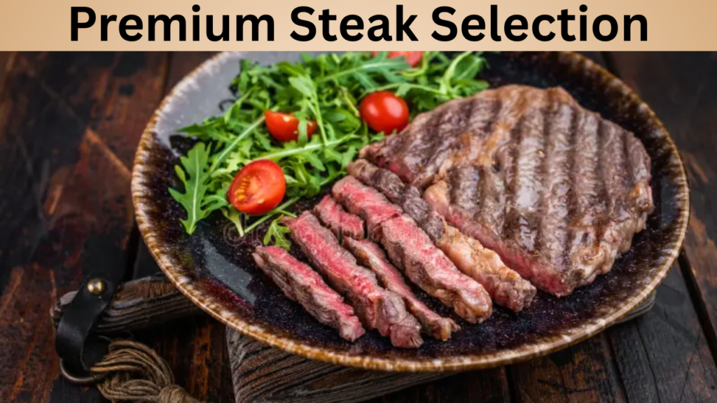 Premium Steak Selection